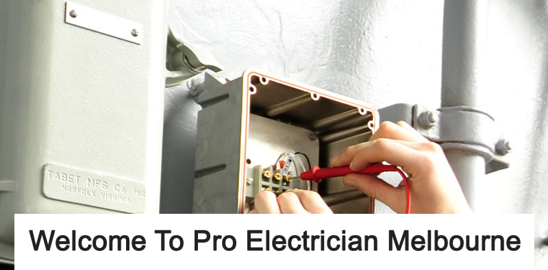 Welcome to Pro Electrician Melbourne